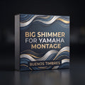 Individual tone Big Shimmer for Yamaha Montage